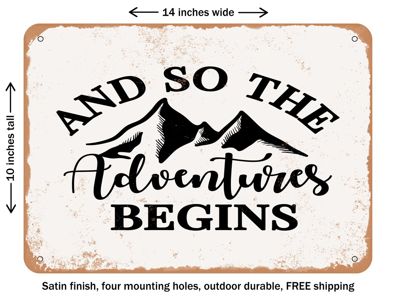 DECORATIVE METAL SIGN - and So the Adventure Begins - Vintage Rusty Look